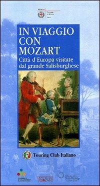 In viaggio con Mozart  - Libro Touring 2006, Perle d'Italia | Libraccio.it