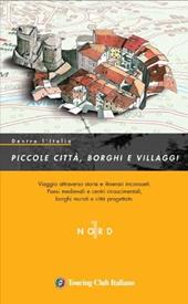 Dentro l'Italia. Piccole città, borghi e villaggi. Vol. 2: Centro.