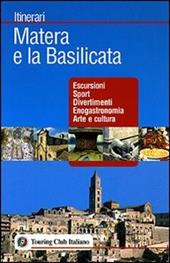 Matera e la Basilicata. Ediz. illustrata