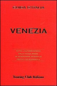 Venezia  - Libro Touring 2007, Guide rosse economiche | Libraccio.it