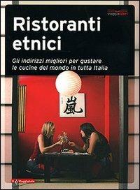 Ristoranti etnici  - Libro Touring Il Viaggiatore 2007, Viaggialibri | Libraccio.it