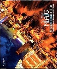 NAG. Non ancora global. Ediz. illustrata - Andrea Pistolesi - Libro Touring Il Viaggiatore 2007, Immagini dal mondo | Libraccio.it