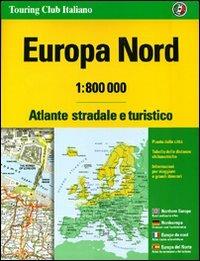 Europa nord. Atlante stradale e turistico 1:800.000  - Libro Touring 2008, Atlanti stradali | Libraccio.it
