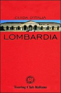 Lombardia  - Libro Touring 2008, Guide rosse | Libraccio.it