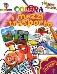 Colora i mezzi di trasporto. Con stickers. Ediz. illustrata  - Libro Touring Junior 2008, I colori del mondo | Libraccio.it