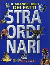 Il grande libro dei fatti straordinari