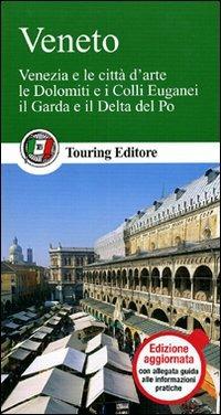 Veneto  - Libro Touring 2011, Guide verdi d'Italia | Libraccio.it