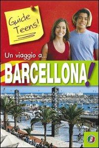 Un viaggio a... Barcellona!  - Libro Touring 2009, Guide Teens | Libraccio.it
