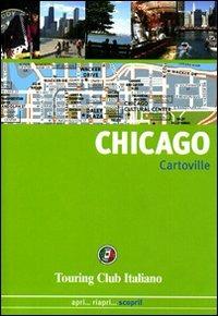 Chicago. Ediz. illustrata  - Libro Touring 2009, CartoVille | Libraccio.it