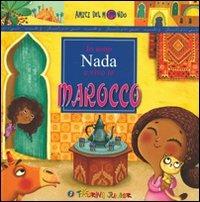 Io sono Nada e vivo in Marocco  - Libro Touring Junior 2009, Amici del mondo | Libraccio.it