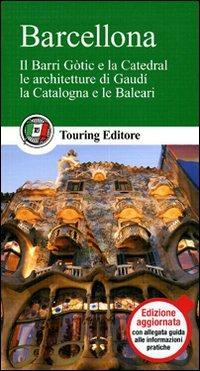 Barcellona  - Libro Touring 2011, Guide verdi d'Europa | Libraccio.it