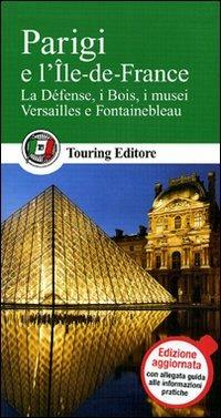 Parigi e l'Île de France  - Libro Touring 2011, Guide verdi d'Europa | Libraccio.it