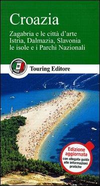 Croazia  - Libro Touring 2011, Guide verdi d'Europa | Libraccio.it