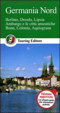 Germania Nord  - Libro Touring 2011, Guide verdi d'Europa | Libraccio.it