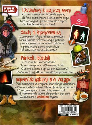 Il manuale dell'avventura. Corso rapido per giovani esploratori - Elena Gatti - Libro Touring Junior 2009, Manuali Touring Junior | Libraccio.it