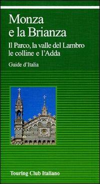 Monza e la Brianza  - Libro Touring 2009, Guide verdi d'Italia | Libraccio.it