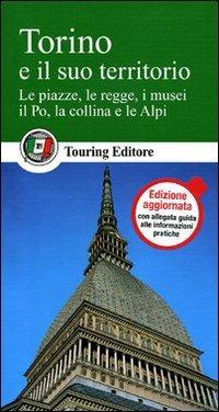 Torino e il suo territorio  - Libro Touring 2011, Guide verdi d'Italia | Libraccio.it