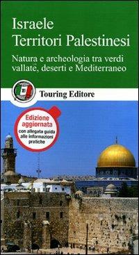 Israele. Territori palestinesi  - Libro Touring 2011, Guide verdi del mondo | Libraccio.it