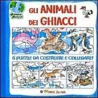 Gli animali dei ghiacci. Libro puzzle. Ediz. illustrata - Irene Mazza - Libro Touring Junior 2010, Mondo puzzle | Libraccio.it