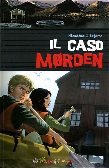 Il caso Morden - Béatrice Nicodème, Thierry Lefèvre - Libro Touring Junior 2011, Thriller Europa | Libraccio.it