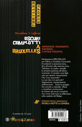 Oscuri complotti a Bruxelles. Un emozionante weekend nella capitale belga - Béatrice Nicodème, Thierry Lefèvre - Libro Touring Junior 2010, Thriller Europa | Libraccio.it