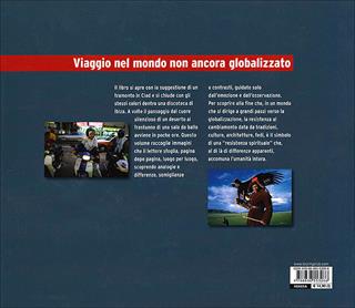Viaggio nel mondo non ancora globalizzato. Ediz. illustrata - Andrea Pistolesi - Libro Touring 2010, Divulgazione e illustrati Touring | Libraccio.it