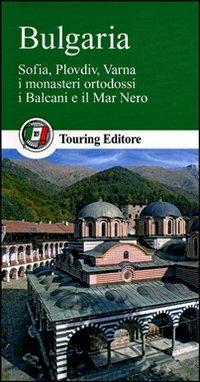 Bulgaria  - Libro Touring 2011, Guide verdi d'Europa | Libraccio.it