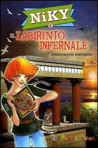 Niky e il labirinto infernale - Mariagrazia Bertarini - Libro Touring Junior 2010, Le bussole | Libraccio.it