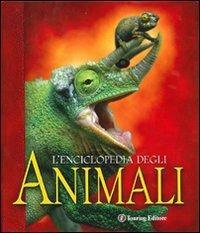 L' enciclopedia degli animali  - Libro Touring 2010, Divulgazione e illustrati Touring | Libraccio.it