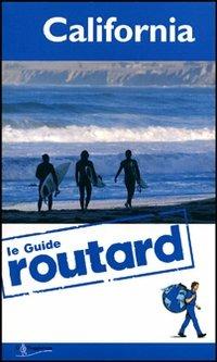 California  - Libro Touring Il Viaggiatore 2011, Guide Routard. Mondo | Libraccio.it