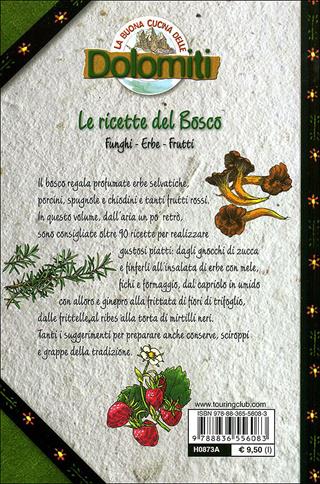 La buona cucina delle Dolomiti. Le ricette del bosco - Silvana Franconeri - Libro Touring 2011, Dolomiti | Libraccio.it