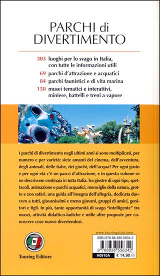 Parchi di divertimento. Guida al tempo libero per adulti e bambini, oltre 200 parchi a tema, musei interattivi e oasi faunistiche in Italia e in Europa  - Libro Touring 2012, Guide Touring | Libraccio.it