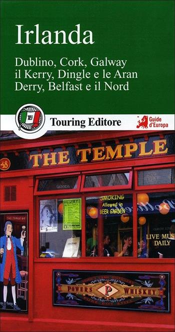 Irlanda. Dublino, Cork, Galway, il Kerry, Dingle e le Aran, Derry, Belfast e il Nord. Con guida alle informazioni pratiche  - Libro Touring 2012, Guide verdi d'Europa | Libraccio.it