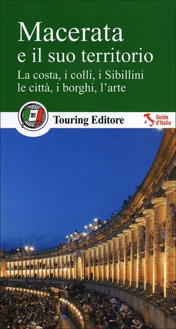 Macerata e provincia  - Libro Touring 2012, Guide d'Italia | Libraccio.it
