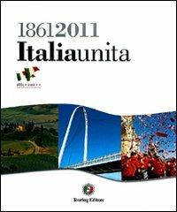 1861-2011 Italia unita  - Libro Touring 2011, Divulgazione e illustrati Touring | Libraccio.it