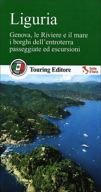 Liguria  - Libro Touring 2012, Guide verdi d'Italia | Libraccio.it