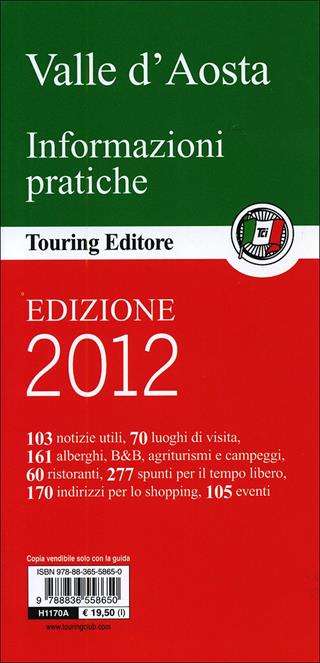 Valle d'Aosta. Aosta, Cervinia, Courmayeur, Gran Paradiso, Monte Bianco. Castelli, parchi, escursioni. Con guida alle informazioni pratiche  - Libro Touring 2012, Guide verdi d'Italia | Libraccio.it