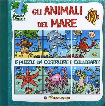 Gli animali del mare. Libro puzzle - Irene Mazza - Libro Touring Junior 2012, Mondo puzzle | Libraccio.it