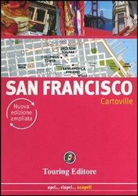 San Francisco  - Libro Touring 2012, CartoVille | Libraccio.it