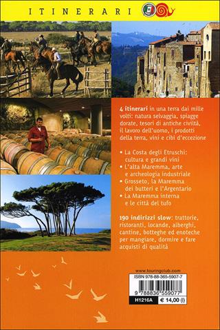 Maremma e costa degli Etruschi. Le terre dei butteri e dei grandi vini tra mare e natura incontaminata  - Libro Touring 2012, Itinerari. Slow Food | Libraccio.it
