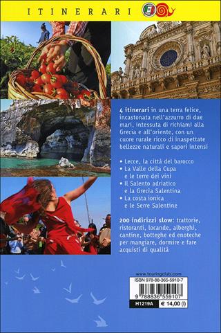 Salento. Lecce e il barocco, le terre dei vini e della taranta, il fascino dei due mari  - Libro Touring 2012, Itinerari. Slow Food | Libraccio.it