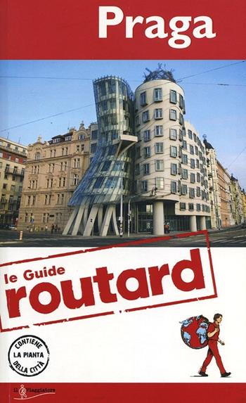 Praga  - Libro Touring Il Viaggiatore 2013, Guide Routard. Europa | Libraccio.it