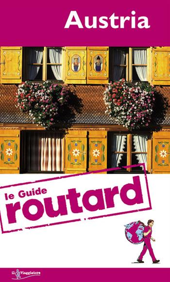 Austria  - Libro Touring Il Viaggiatore 2014, Guide Routard. Europa | Libraccio.it