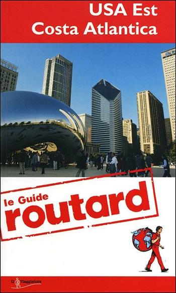 USA Est. Costa atlantica  - Libro Touring Il Viaggiatore 2012, Guide Routard. Mondo | Libraccio.it