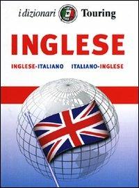 Inglese. Italiano-inglese, inglese-italiano  - Libro Touring 2012, Dizionari per chi viaggia | Libraccio.it