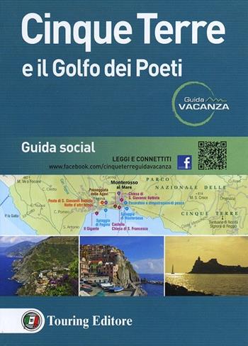 Cinque Terre e il Golfo dei Poeti  - Libro Touring 2013, Guida vacanza | Libraccio.it