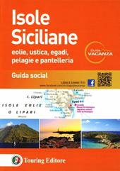 Isole siciliane. Eolie, Ustica, Egadi, Pelagie e Pantelleria. Guida s ocial