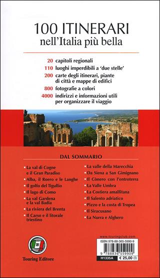 100 itinerari nell'Italia più bella. Alla scoperta di piccoli centri e grandi paesaggi: dalle Alpi alla Sicilia, viaggio tra i tesori della penisola  - Libro Touring 2012, Guida rapida d'Italia | Libraccio.it