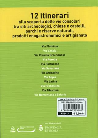 Le vie consolari. 12 Itinerari nella campagna romana  - Libro Touring 2012, Guida vacanza | Libraccio.it
