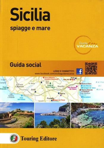 Sicilia. Spiagge e mare. Guida social  - Libro Touring 2012, Guida vacanza | Libraccio.it